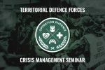 TERRITORIAL DEFENCE FORCES CRISIS MANAGEMENT SEMINAR