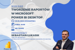 INSTYTUT ORGANIZACJI I ZARZĄDZANIA ZAPRASZA NA BEZPŁATNY WEBINAR PT. „TWORZENIE RAPORTÓW W MICROSOFT POWER BI DESKTOP”