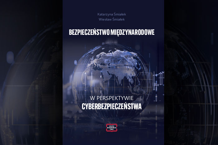 okładka publikacji Bezpieczeństwo międzynarodowe w perspektywie cyberbezpieczeństwa