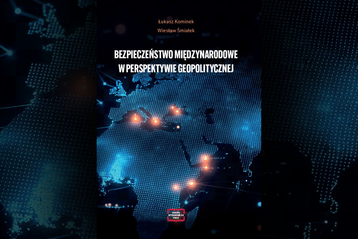 okładka publikacji Bezpieczeństwo międzynarodowe w perspektywie geopolitycznej